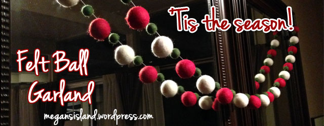 Felt Ball Garland | Megan's Island Blog
